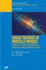 Gauge Theories in Particle Physics : From Relativistic Quantum Mechanics to QED Volume I - Book