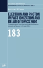 Electron and Photon Impact Ionization and Related Topics 2004 : Proceedings of the International Conference Louvain-la-Neuve, 1-3 July 2004 - Book