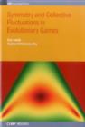 Symmetry and Collective Fluctuations in Evolutionary Games - Book