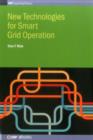 New Technologies for Smart Grid Operation - Book