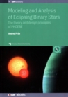 Modeling and Analysis of Eclipsing Binary Stars : The theory and design principles of PHOEBE - Book