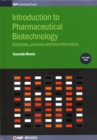 Introduction to Pharmaceutical Biotechnology, Volume 2 : Enzymes, proteins and bioinformatics - Book
