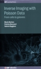 Inverse Imaging with Poisson Data : From cells to galaxies - Book