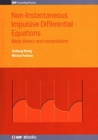 Non-Instantaneous Impulsive Differential Equations : Basic theory and computation - Book