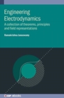 Engineering Electrodynamics : A collection of theorems, principles and field representations - Book