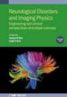 Neurological Disorders and Imaging Physics, Volume 2 : Engineering and clinical perspectives of multiple sclerosis - Book