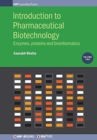 Introduction to Pharmaceutical Biotechnology, Volume 2 : Enzymes, proteins and bioinformatics - Book