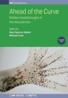 Ahead of the Curve : Volume 2: Hidden breakthroughs in the biosciences - Book