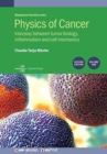 Physics of Cancer, 2nd Edition, Volume 1 : Interplay between tumor biology, inflammation and cell mechanics - Book