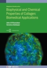 Biophysical and Chemical Properties of Collagen: Biomedical Applications - Book