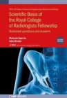 Scientific Basis of the Royal College of Radiologists Fellowship (2nd Edition) : Illustrated questions and answers - Book