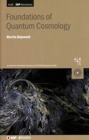 Foundations of Quantum Cosmology - Book