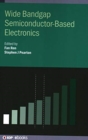 Wide Bandgap Semiconductor-Based Electronics - Book