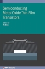 Semiconducting Metal Oxide Thin-Film Transistors - Book