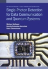 Single-Photon Detection for Data Communication and Quantum Systems - Book