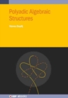 Polyadic Algebraic Structures - Book
