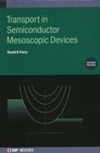 Transport in Semiconductor Mesoscopic Devices (Second Edition) - Book