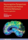 Neurocognitive Perspectives of Prosocial and Positive Emotional Behaviours : Theory to application - Book