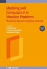 Modeling and Computation in Vibration Problems, Volume 1 : Numerical and semi-analytical methods - Book
