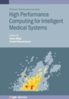 High Performance Computing for Intelligent Medical Systems - Book