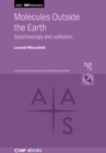 Molecules Outside the Earth : Spectroscopy and collisions - Book