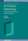 3D  Printing in Radiation Therapy - Book