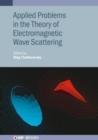 Applied Problems in the Theory of Electromagnetic Wave Scattering - Book