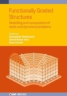 Functionally Graded Structures : Modelling and computation of static and dynamical problems - Book
