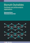 Bismuth Oxyhalides : Synthesis and photocatalytic applications - Book