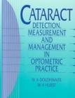 Cataract : Detection, Measurement and Management in Optometric Practice - Book