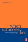 When Someone Dies : A Practical Guide to Holistic Care at the End of Life - Book