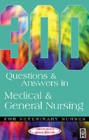 300 Questions and Answers in Medical and General Nursing for Veterinary Nurses - Book