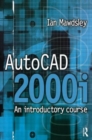 AutoCAD 2000i: An Introductory Course - Book