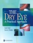 The Dry Eye : A Practical Approach - Book