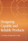 Designing Capable and Reliable Products - Book