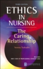 Ethics in Nursing : The Caring Relationship - Book