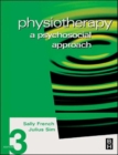 Physiotherapy : A Psychosocial Approach - Book
