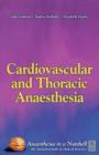 Cardiovascular and Thoracic Anaesthesia : Anaesthesia in a Nutshell - Book