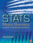 Stats Means Business : Statistics and Business Analytics for Business, Hospitality and Tourism - Book