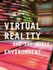 Virtual Reality and the Built Environment - Book
