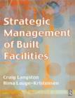 Strategic Management of Built Facilities - Book