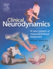Clinical Neurodynamics : A New System of Neuromusculoskeletal Treatment - Book