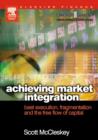 Achieving Market Integration : Best Execution, Fragmentation and the Free Flow of Capital - Book