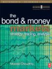 Bond and Money Markets : Strategy, Trading, Analysis - Book