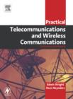 Practical Telecommunications and Wireless Communications : For Business and Industry - Book