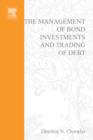 The Management of Bond Investments and Trading of Debt - Book