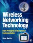Wireless Networking Technology : From Principles to Successful Implementation - Book