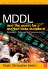 MDDL and the Quest for a Market Data Standard : Explanation, Rationale, and Implementation - Book
