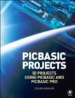 PIC Basic Projects : 30 Projects using PIC BASIC and PIC BASIC PRO - Book