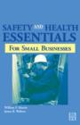 Safety and Health Essentials : OSHA Compliance for Small Businesses - Book